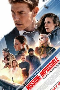 Миссия невыполнима: Смертельная расплата / Mission: Impossible - Dead Reckoning (2023)