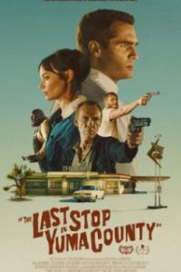 Ограбление по-аризонски / The Last Stop in Yuma County (2024)