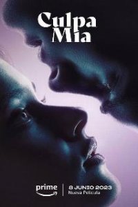 Моя вина / Culpa mía (2023)