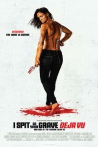 Я плюю на ваши могилы: Дежа вю / I Spit on Your Grave: Deja Vu (2019)