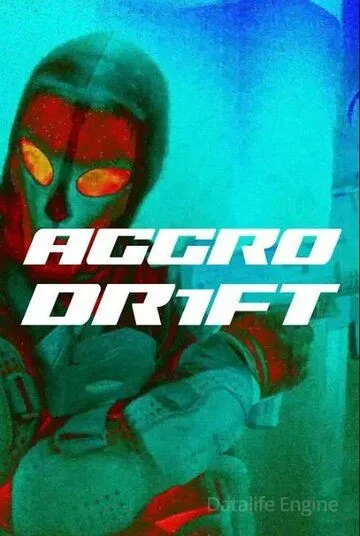 Агро Дрифт / Aggro Dr1ft (2023)